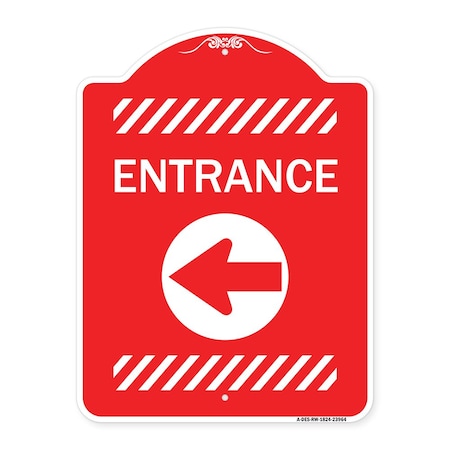 Signmission Designer Series Sign-Entrance Left Arrow, Red & White Aluminum Sign, 18" H, RW-1824-23964 A-DES-RW-1824-23964